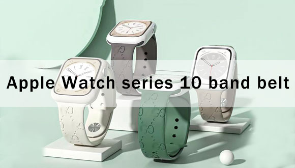 Apple Watch series 10 band belt